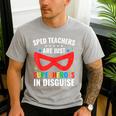 SPED Teacher Are Just Superheroes Disguise Special Education Men's Casual T-Shirt Sport Grey SPED Teacher Are Just Superheroes Disguise Special Education Men's Casual T-Shirt Sport Grey