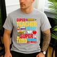 Super Teacher By Day Super Tired By Night Superhero Teacher Men's Casual T-Shirt Sport Grey Super Teacher By Day Super Tired By Night Superhero Teacher Men's Casual T-Shirt Sport Grey