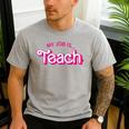 Teacher Life My Job Is Teach Men's Casual T-Shirt Sport Grey Teacher Life My Job Is Teach Men's Casual T-Shirt Sport Grey