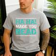 Teacher T Shirts Ha Ha Made You Read Shirt Men's Casual T-Shirt Sport Grey Teacher T Shirts Ha Ha Made You Read Shirt Men's Casual T-Shirt Sport Grey