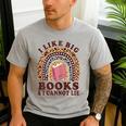 Teacher-TShirt I Like Big Books & I Cannot Lie Reading For Women Men's Casual T-Shirt Sport Grey