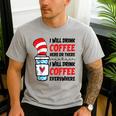 I Will Drink Coffee Here Or There Funny Teacher Teaching Men Women Girls Kids Men's Casual T-Shirt Sport Grey