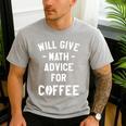 Will Give Math Advice For Coffee Mathematics Teacher Men's Casual T-Shirt Sport Grey Will Give Math Advice For Coffee Mathematics Teacher Men's Casual T-Shirt Sport Grey