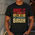 Admit It You Low Key Love Technology Bruh Teacher Kid Men's Casual T-Shirt Dark Grey Admit It You Low Key Love Technology Bruh Teacher Kid Men's Casual T-Shirt Dark Grey