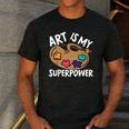 Art Is My Superpower Art Teacher Artist Painter Painting Men's Casual T-Shirt Dark Grey Art Is My Superpower Art Teacher Artist Painter Painting Men's Casual T-Shirt Dark Grey