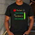 THE BEST TEACHERS ARE BORN IN DECEMBER Men's Casual T-Shirt Dark Grey THE BEST TEACHERS ARE BORN IN DECEMBER Men's Casual T-Shirt Dark Grey