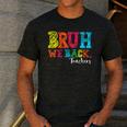 Bruh We Back Teacher First Day Of School Back To School Men's Casual T-Shirt Dark Grey