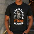 You Cannot Scare Me Im A Teacher 1st Grade Halloween Teacher Men Women Kids Men's Casual T-Shirt Dark Grey You Cannot Scare Me Im A Teacher 1st Grade Halloween Teacher Men Women Kids Men's Casual T-Shirt Dark Grey