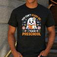 You Can't Scare Me I Teach Preschool Teacher Halloween Men's Casual T-Shirt Dark Grey You Can't Scare Me I Teach Preschool Teacher Halloween Men's Casual T-Shirt Dark Grey
