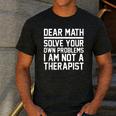 Dear Math Grow Up Solve Your Own Problems Math Teacher Men's Casual T-Shirt Dark Grey Dear Math Grow Up Solve Your Own Problems Math Teacher Men's Casual T-Shirt Dark Grey
