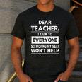 Dear Teacher i Talk To Everyone Funny Back To School Men's Casual T-Shirt Dark Grey