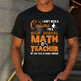 Don't Need Costume I'm A High School Math Teacher Halloween Men's Casual T-Shirt Dark Grey
