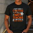 I Don't Need A Costume I'm Math Teacher Costume Halloween Men Women Men's Casual T-Shirt Dark Grey