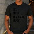 Eat Sleep Teach Art Repeat Teaching Art Teacher Men's Casual T-Shirt Dark Grey