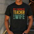 My Favorite Teacher Is My Wife Men's Casual T-Shirt Dark Grey My Favorite Teacher Is My Wife Men's Casual T-Shirt Dark Grey