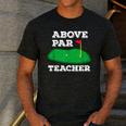 Golf Pun Above Par Teacher School Golfing Men & Women Men's Casual T-Shirt Dark Grey