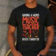 Having a Weird Music Teacher Builds Character Music Teacher Men's Casual T-Shirt Dark Grey Having a Weird Music Teacher Builds Character Music Teacher Men's Casual T-Shirt Dark Grey