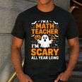 I'm A Math Teacher I'm Scary All Year Long Spooky Halloween Men's Casual T-Shirt Dark Grey I'm A Math Teacher I'm Scary All Year Long Spooky Halloween Men's Casual T-Shirt Dark Grey