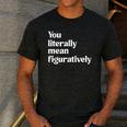You Literally Mean Figuratively English Teacher Men's Casual T-Shirt Dark Grey