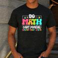 Do Math Not Magic Show Your Work Math Teacher Men's Casual T-Shirt Dark Grey Do Math Not Magic Show Your Work Math Teacher Men's Casual T-Shirt Dark Grey