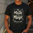Do Math Not Magic Math Teacher Back To School Men's Casual T-Shirt Dark Grey Do Math Not Magic Math Teacher Back To School Men's Casual T-Shirt Dark Grey