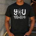 You Matter Science Teacher Chemistry Biology Kindness Kind Men's Casual T-Shirt Dark Grey You Matter Science Teacher Chemistry Biology Kindness Kind Men's Casual T-Shirt Dark Grey