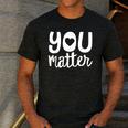You Matter Teacher Kindness Child Counselor Heart Love Men Women Kids Men's Casual T-Shirt Dark Grey You Matter Teacher Kindness Child Counselor Heart Love Men Women Kids Men's Casual T-Shirt Dark Grey