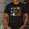 Be Merry Be Jolly Be Kind Merry Christmas Teacher Xmas Pjs Men's Casual T-Shirt Dark Grey Be Merry Be Jolly Be Kind Merry Christmas Teacher Xmas Pjs Men's Casual T-Shirt Dark Grey