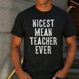 Nicest Mean Teacher Ever Teacher For Men Women Men's Casual T-Shirt Dark Grey Nicest Mean Teacher Ever Teacher For Men Women Men's Casual T-Shirt Dark Grey