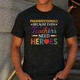 Paraprofessionals Because Even Teachers Need Heroes Men's Casual T-Shirt Dark Grey Paraprofessionals Because Even Teachers Need Heroes Men's Casual T-Shirt Dark Grey
