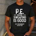 PE Physical Education Teacher Sweating Men Women Men's Casual T-Shirt Dark Grey PE Physical Education Teacher Sweating Men Women Men's Casual T-Shirt Dark Grey
