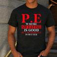 PE Where Sweating Is Good But Deodorant Is Better PE Teacher Men's Casual T-Shirt Dark Grey