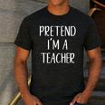 Pretend I'm A Teacher Costume Halloween Easy Adult Kid Men's Casual T-Shirt Dark Grey