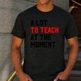 Quote A Lot To Teach At The Moment Teacher Women Men's Casual T-Shirt Dark Grey Quote A Lot To Teach At The Moment Teacher Women Men's Casual T-Shirt Dark Grey