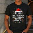 Stop Saying 6-7 Teacher Students 67 Christmas Meme 6 7 Men's Casual T-Shirt Dark Grey Stop Saying 6-7 Teacher Students 67 Christmas Meme 6 7 Men's Casual T-Shirt Dark Grey