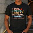 I Came I Taught I Made a Difference Proud Retired Teacher Men's Casual T-Shirt Dark Grey I Came I Taught I Made a Difference Proud Retired Teacher Men's Casual T-Shirt Dark Grey
