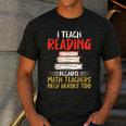 I Teach Reading Because Math Teachers Need Heroes Too Men Women Men's Casual T-Shirt Dark Grey I Teach Reading Because Math Teachers Need Heroes Too Men Women Men's Casual T-Shirt Dark Grey