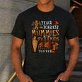 Teach The Scariest Mummies Halloween Social Studies Teacher Men Women Men's Casual T-Shirt Dark Grey Teach The Scariest Mummies Halloween Social Studies Teacher Men Women Men's Casual T-Shirt Dark Grey