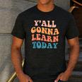 Teacher Y'All Gonna Learn Today First Day Of School Teachers Men's Casual T-Shirt Dark Grey