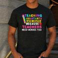 Teaching Assistants Were Create Because Teacher Needs Heroes Men's Casual T-Shirt Dark Grey Teaching Assistants Were Create Because Teacher Needs Heroes Men's Casual T-Shirt Dark Grey