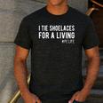 I Tie Shoelaces For a Living Elementary PE Teacher Men's Casual T-Shirt Dark Grey I Tie Shoelaces For a Living Elementary PE Teacher Men's Casual T-Shirt Dark Grey