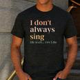 Women I Don't Always Sing Oh Wait Yes I Do Music Teacher Men's Casual T-Shirt Dark Grey Women I Don't Always Sing Oh Wait Yes I Do Music Teacher Men's Casual T-Shirt Dark Grey
