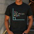 Yes I'm Always Right Math Teacher Geometry Angle Men's Casual T-Shirt Dark Grey