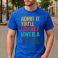 Admit It You Low Key Love ELA Bruh First Day School Teacher Men's Casual T-Shirt Royal Blue