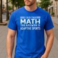 The Answer Is Adaptive Sports Math Teacher Student Men Women Kids Men's Casual T-Shirt Royal Blue The Answer Is Adaptive Sports Math Teacher Student Men Women Kids Men's Casual T-Shirt Royal Blue