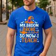 My Broom Broke So Now I Teach Halloween Teacher Men's Casual T-Shirt Royal Blue