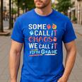 Some Call It Chaos We Call It Fifth Grade 5th Grade Teacher Men's Casual T-Shirt Royal Blue Some Call It Chaos We Call It Fifth Grade 5th Grade Teacher Men's Casual T-Shirt Royal Blue