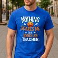 You Cannot Scare Me I'm An Toddler Teacher Halloween Men Women Kids Men's Casual T-Shirt Royal Blue You Cannot Scare Me I'm An Toddler Teacher Halloween Men Women Kids Men's Casual T-Shirt Royal Blue