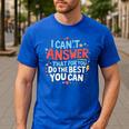 I Can't Answer That For You Staar Test Teacher Testing Day Men's Casual T-Shirt Royal Blue I Can't Answer That For You Staar Test Teacher Testing Day Men's Casual T-Shirt Royal Blue