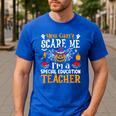 You Can't Scare Me I'm A Special Education Teacher Halloween Men's Casual T-Shirt Royal Blue